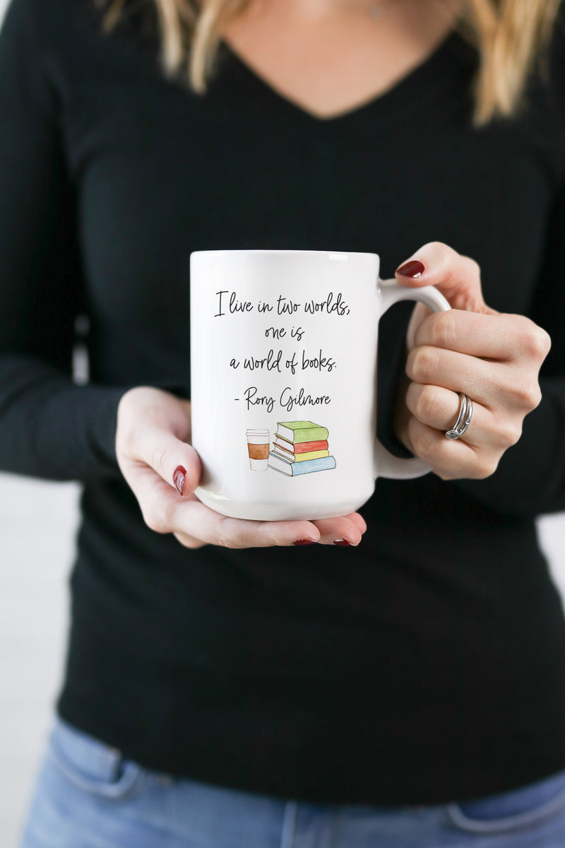 I live in two worlds, one is a world of books. - Rory Gilmore  This is the perfect mug for anyone who loves all things Gilmore Girls! 
