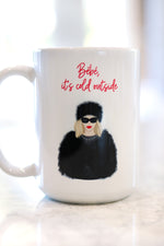 Bebe It's Cold Outside Mug. This is the ultimate holiday mug for anyone who loves Moira Rose! Schitt's Creek mug 