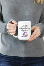 I Get A Little Witchy Without My Magic Potion Mug