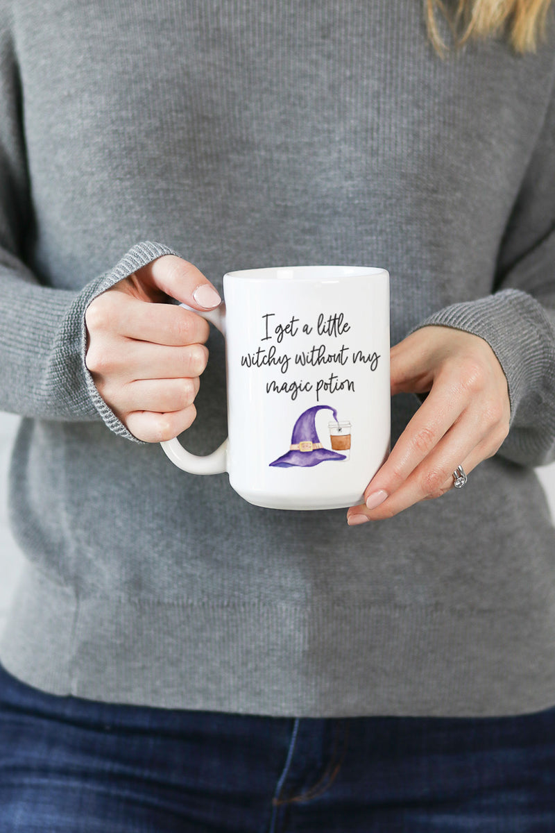 I Get A Little Witchy Without My Magic Potion Mug