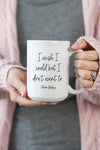 I wish I could but I don't want to. - Phoebe Buffay  This is the perfect mug for anyone who loves all things Friends! 