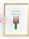 All I Want For Christmas Is Shoes Art Print
