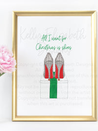 All I Want For Christmas Is Shoes Art Print