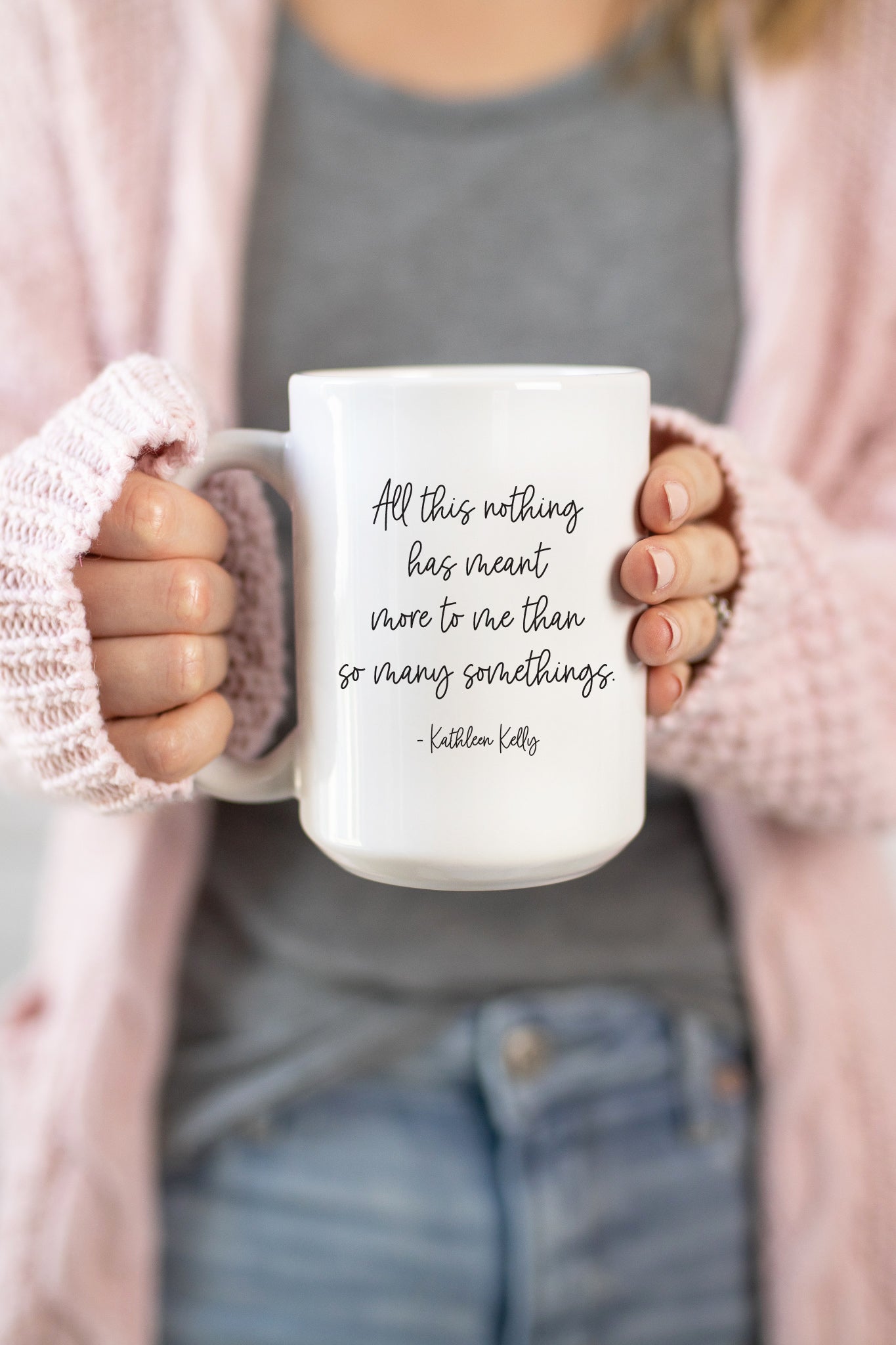 "All this nothing has meant more to me than so many somethings." - Kathleen Kelly You've Got Mail mug