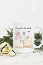 Baby It's Cold Outside Mug