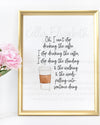 Can't Stop Drinking the Coffee Art Print