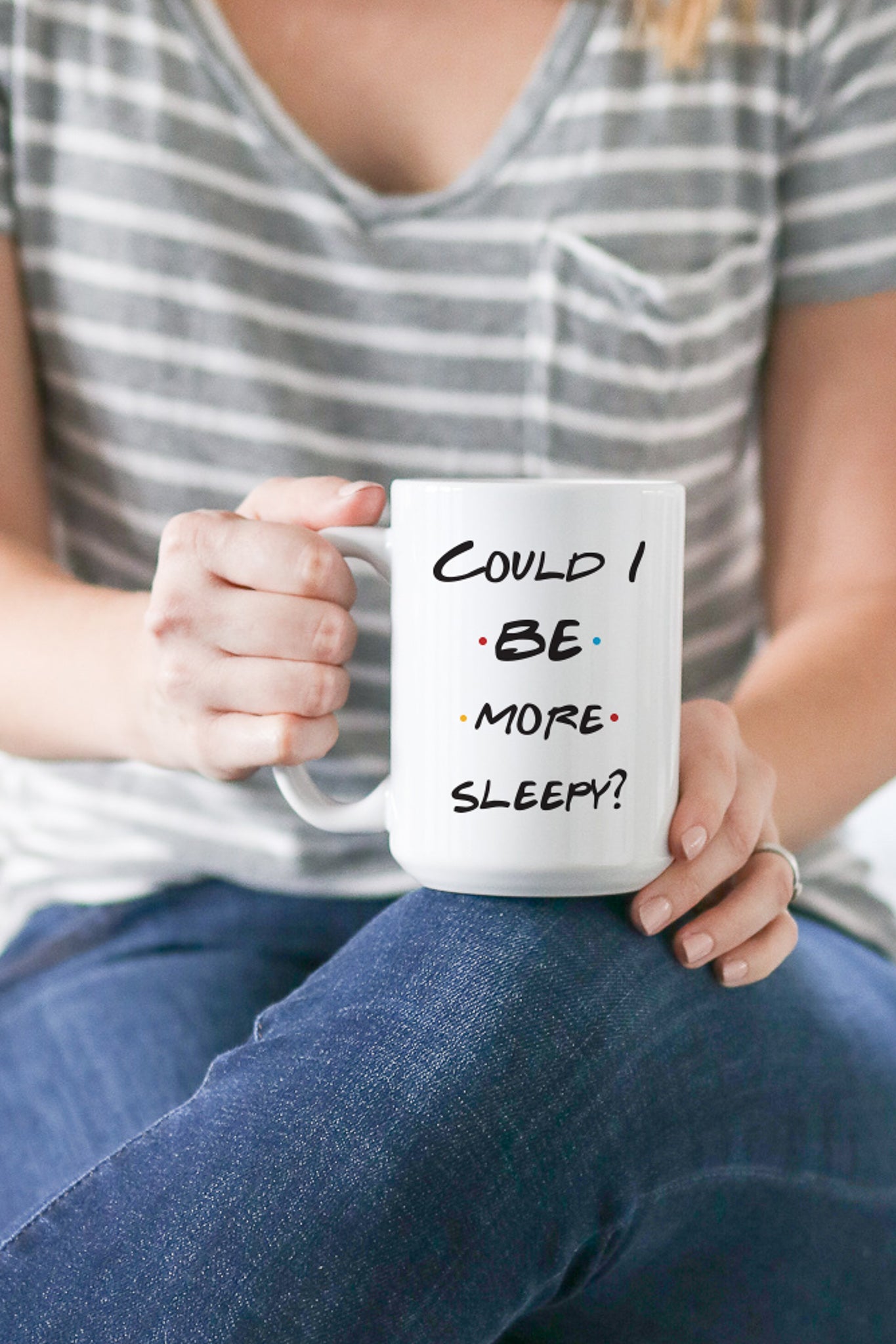 Could I BE more sleepy? This is the perfect mug for anyone who loves all things Friends! 