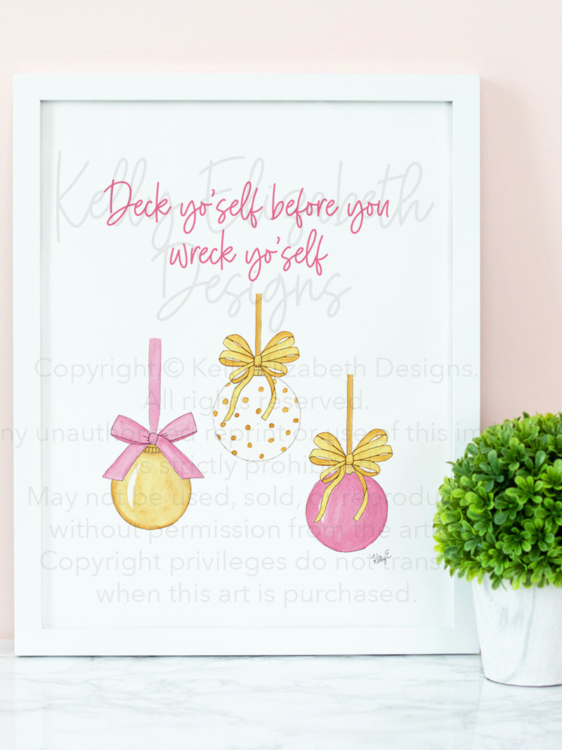 Deck Yo'self Before You Wreck Yo'self Art Print
