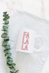 Fa La La Mug