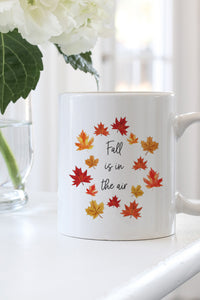 Fall Is In The Air Mug