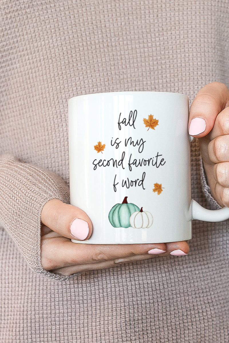 Fall Is My Second Favorite F Word Mug