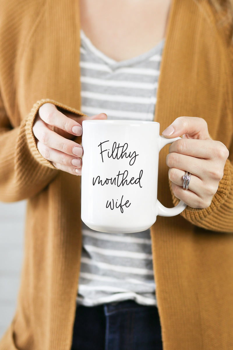 Filthy Mouthed Wife Mug
