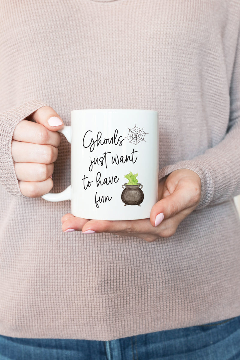 Ghouls Just Want To Have Fun Mug