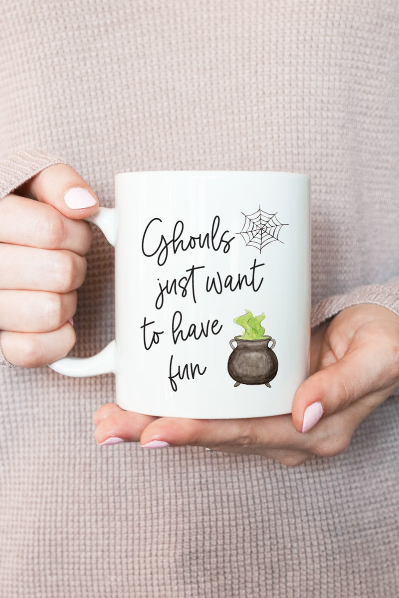 Ghouls Just Want To Have Fun Mug