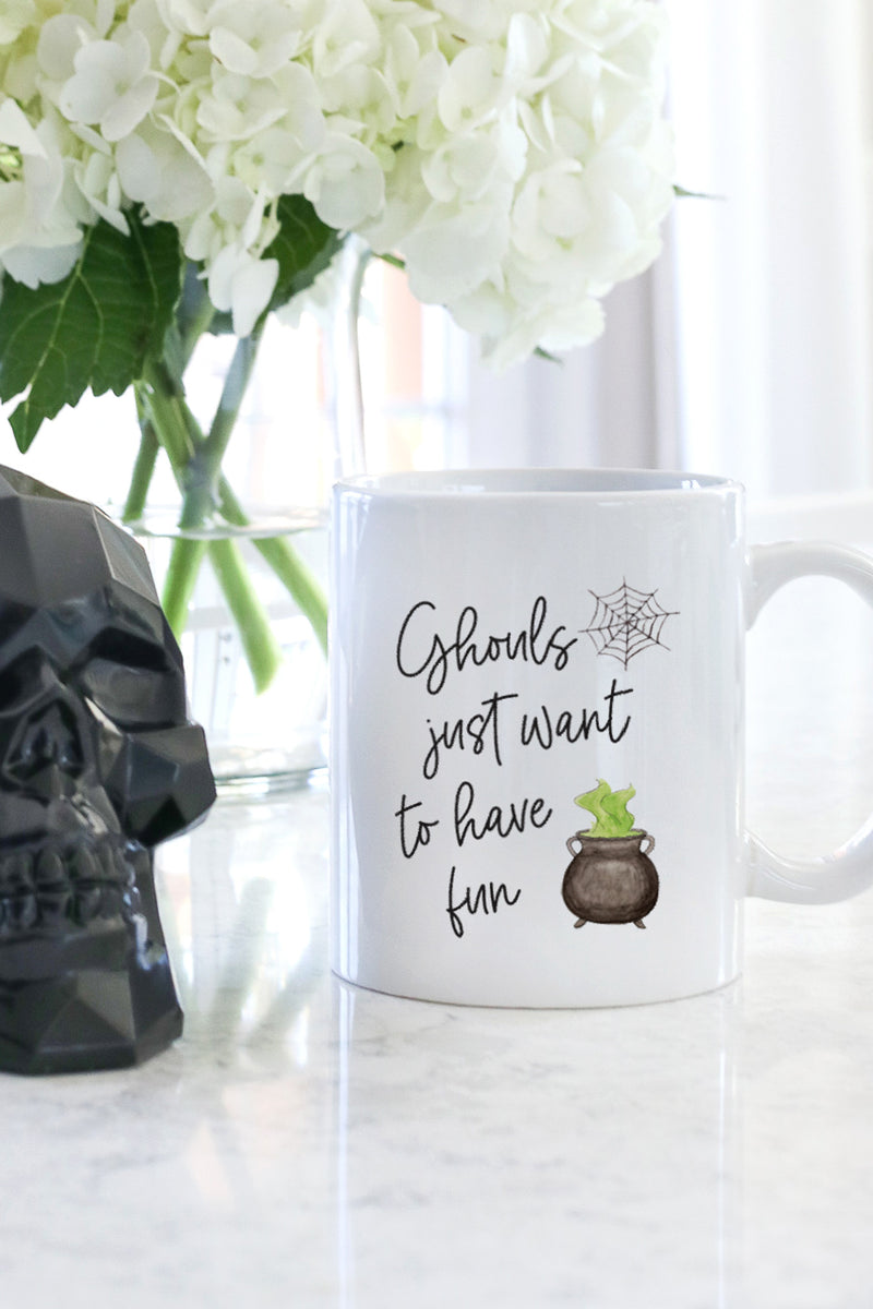 Ghouls Just Want To Have Fun Mug