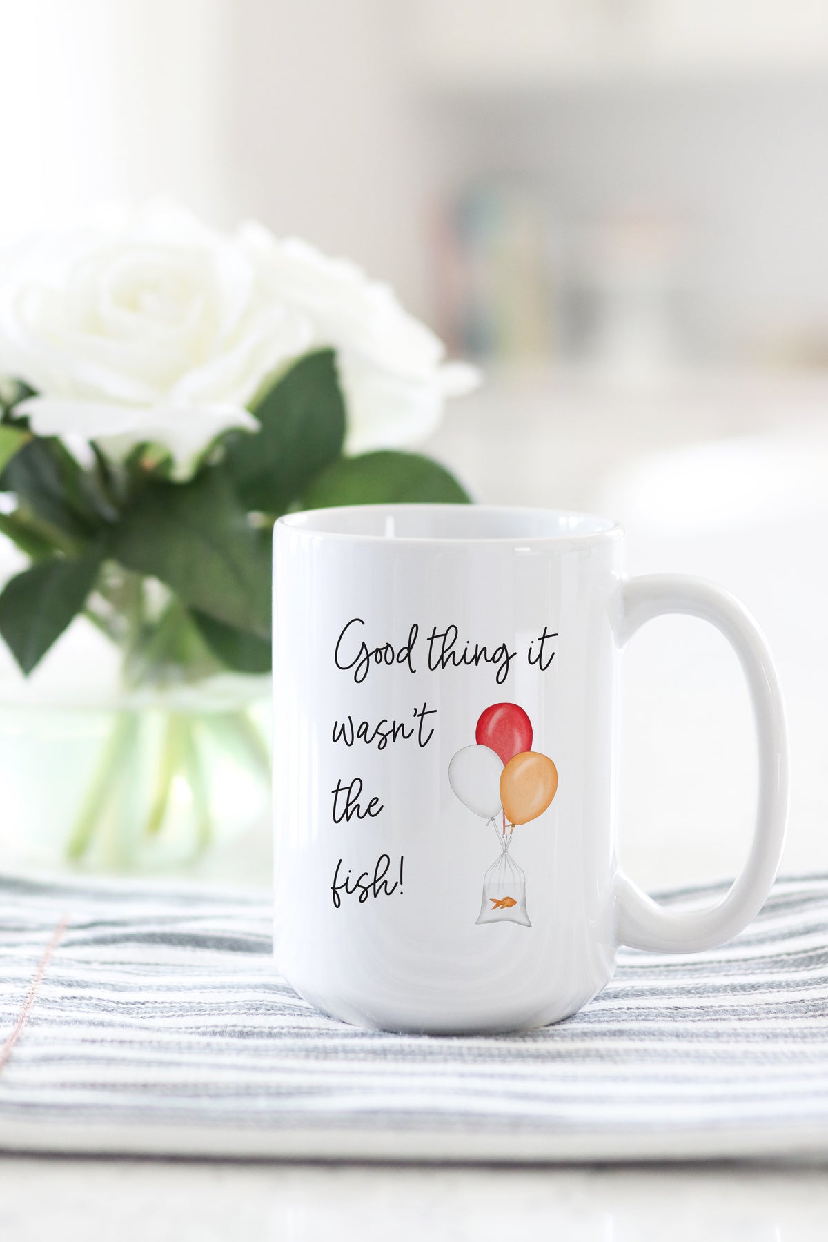 "Good thing it wasn't the fish!" - Joe Fox You've Got Mail mug