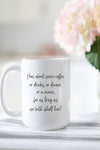 "How about coffee, or drinks, or dinner, or a movie, for as long as we both shall live?" - Joe Fox You've Got Mail mug
