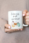 I've Been Ready For Fall Since Last Fall Mug