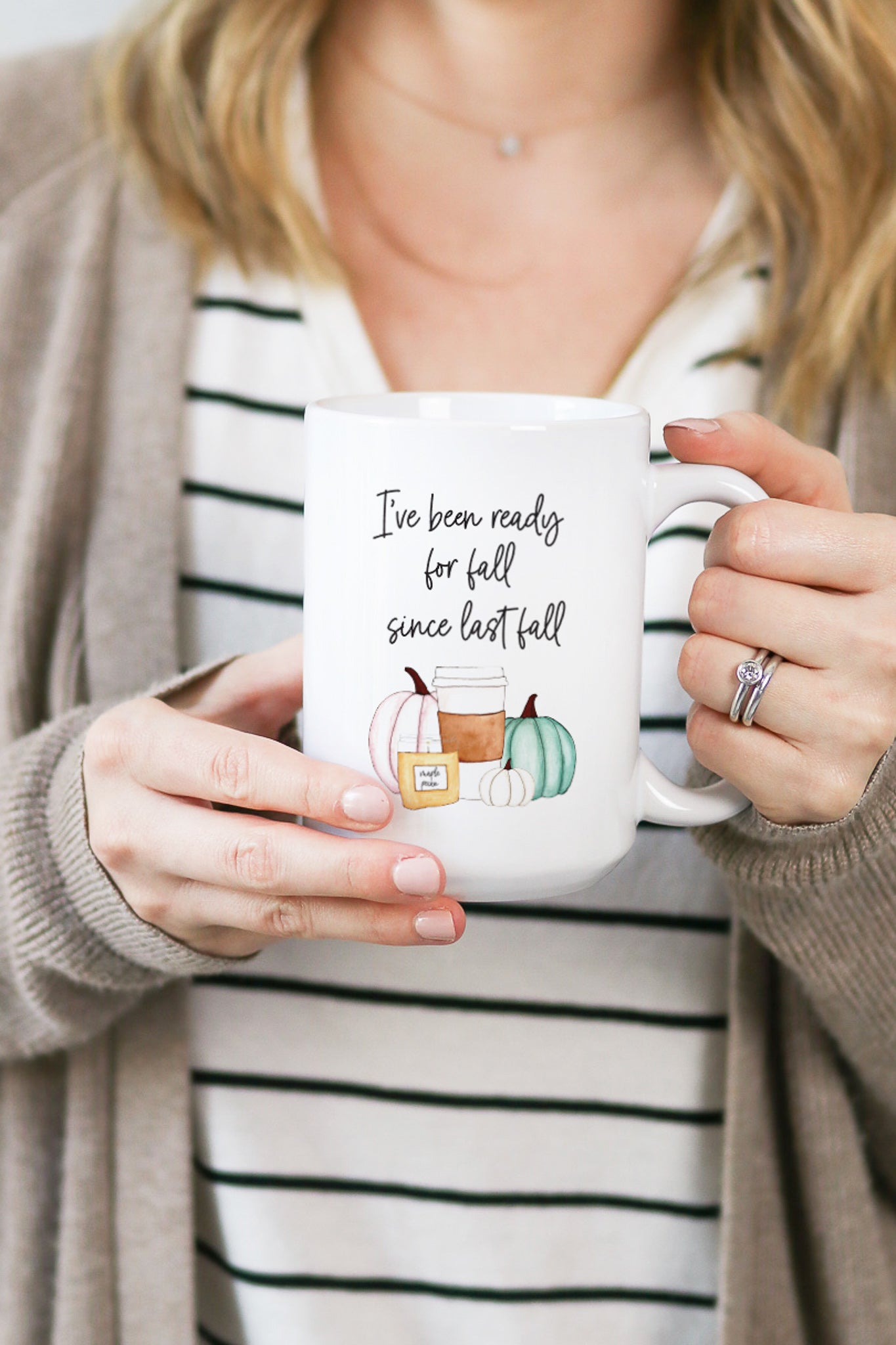 I've Been Ready For Fall Since Last Fall Mug
