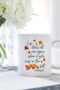 Life Starts All Over Again When The Air Gets Crisp In The Fall Mug