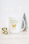 May Your Days Be Merry And Bright Mug
