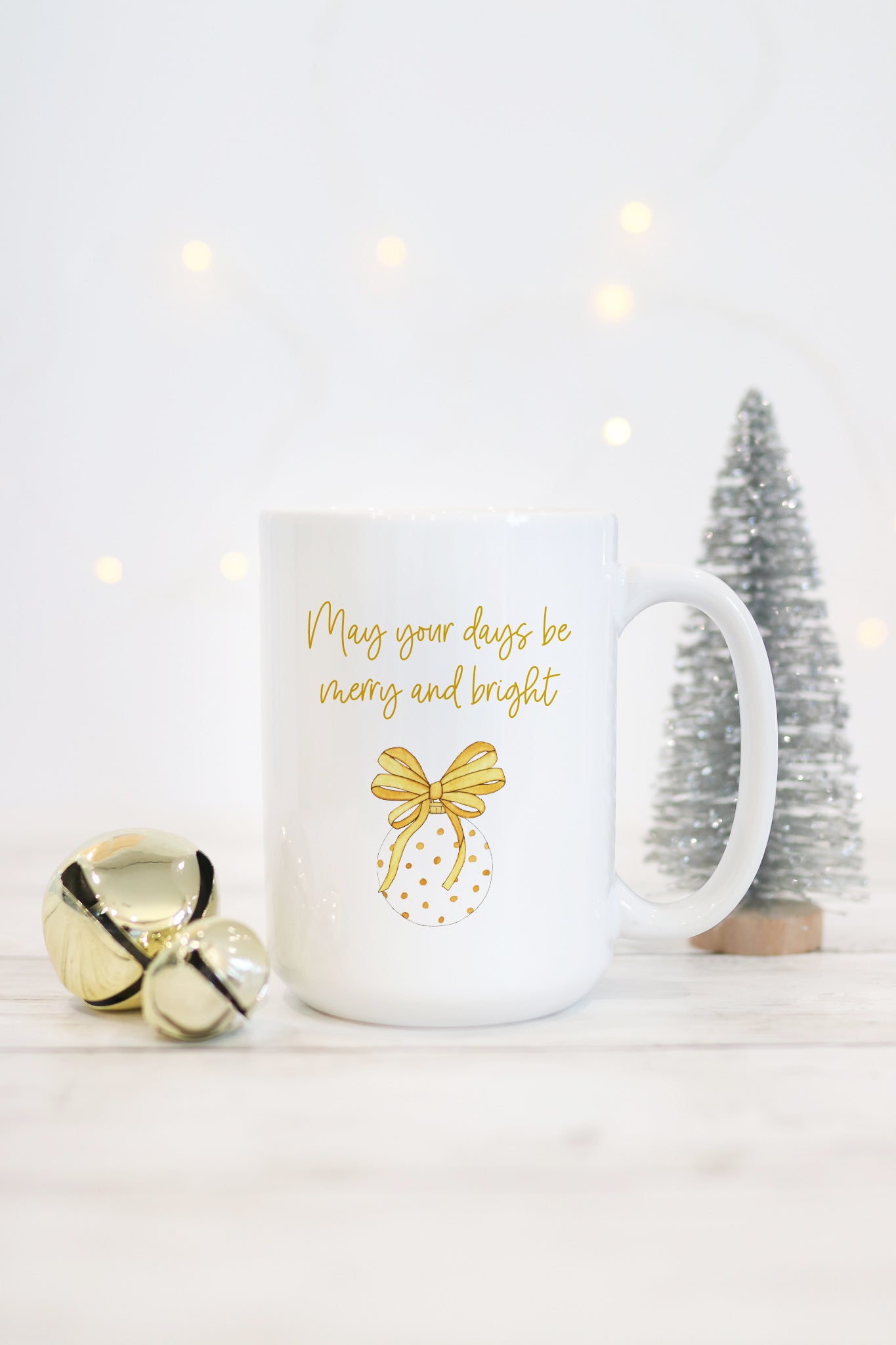 May Your Days Be Merry And Bright Mug