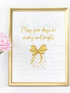 May Your Days Be Merry and Bright Art Print