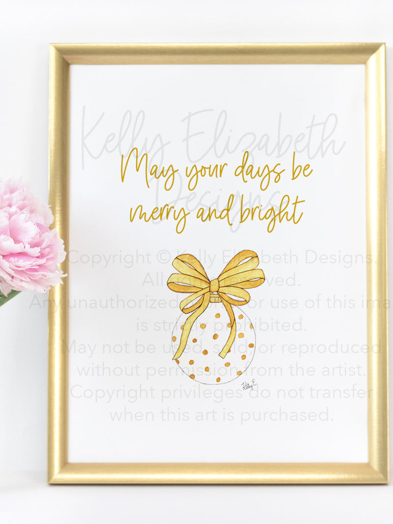 May Your Days Be Merry and Bright Art Print