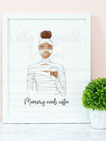 Mummy Needs Coffee Art Print