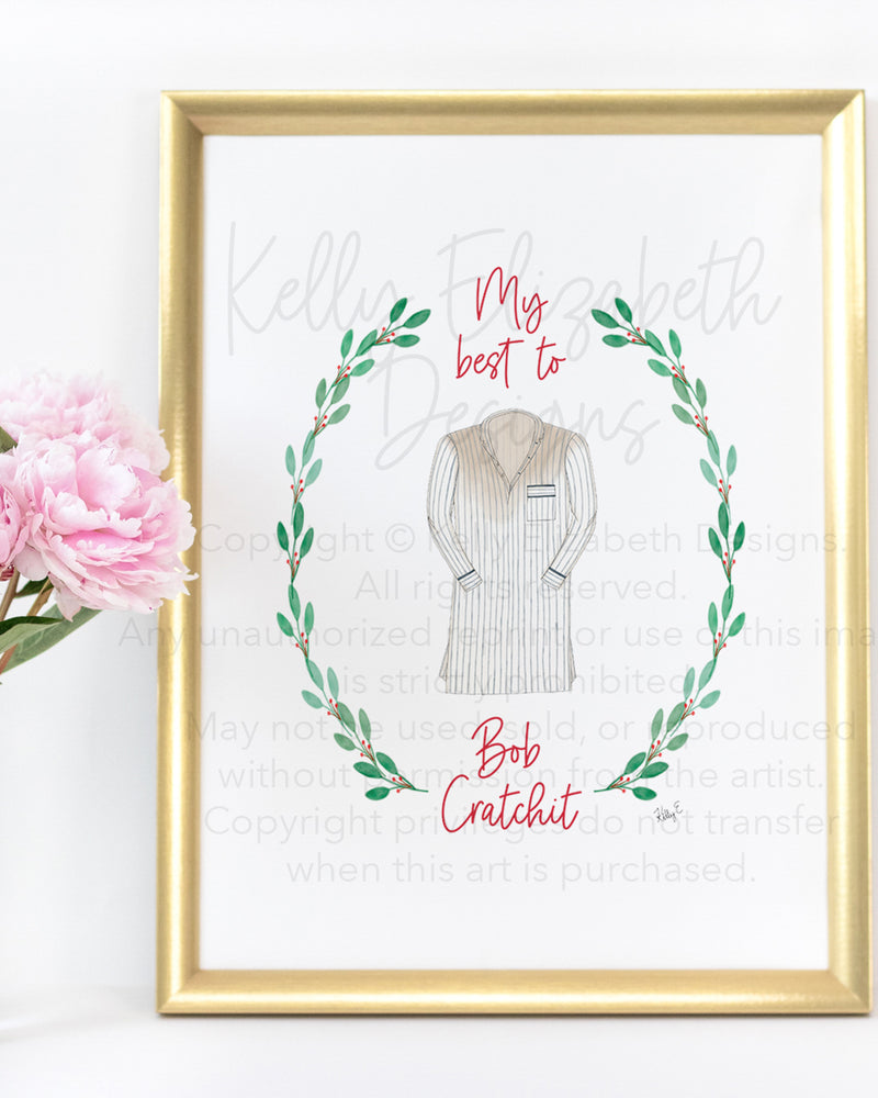 My Best To Bob Cratchit. This is the ultimate holiday print for anyone who loves David Rose!