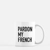 pardon my french mug kelly elizabeth designs