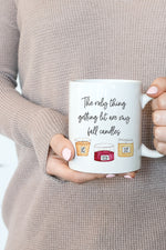 The Only Thing Getting Lit Are My Fall Candles Mug