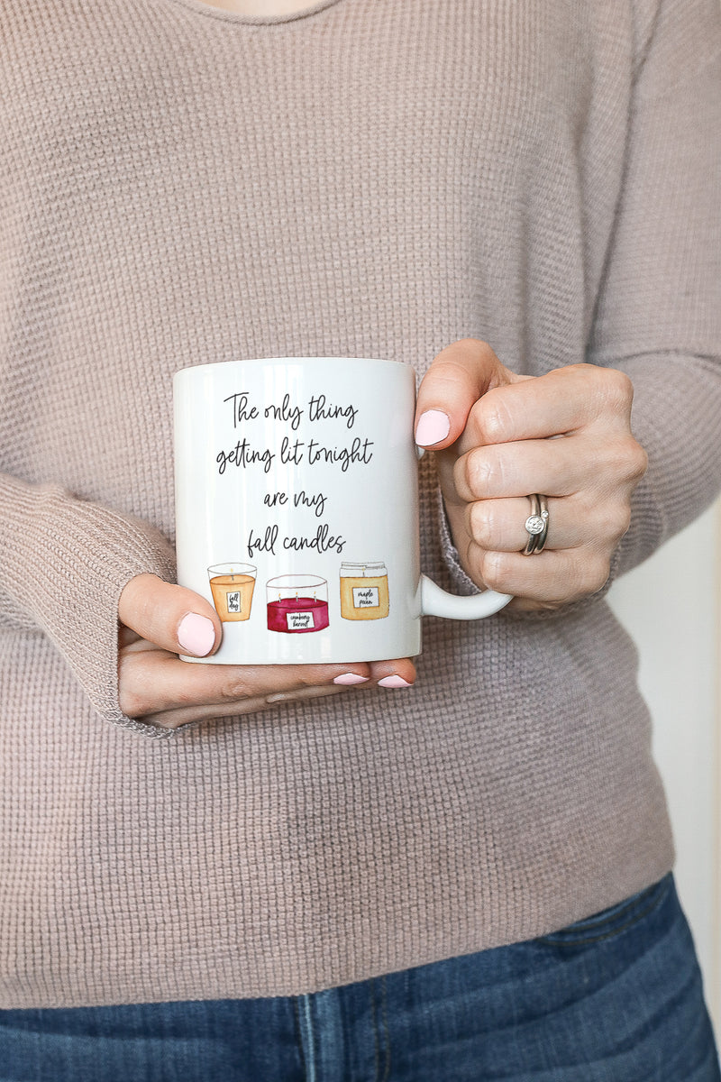 The Only Thing Getting Lit Are My Fall Candles Mug
