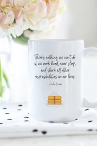 This is the perfect mug for anyone who loves all things Parks and Rec!   "There's nothing we can't do if we work hard, never sleep, and shirk all other responsibilities in our lives." - Leslie Knope