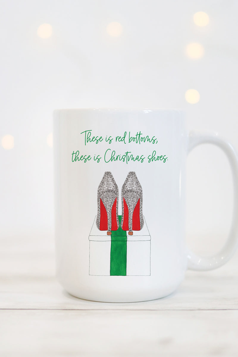 These Is Red Bottoms, These Is Christmas Shoes Mug