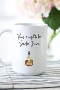 This Might Be Snake Juice. This is the perfect mug for anyone who loves all things Parks and Rec! 
