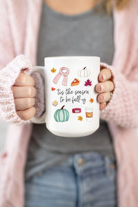 'Tis The Season To Be Fall-y Mug