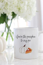 You're The Pumpkin To My Pie Mug